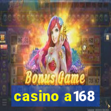 casino a168