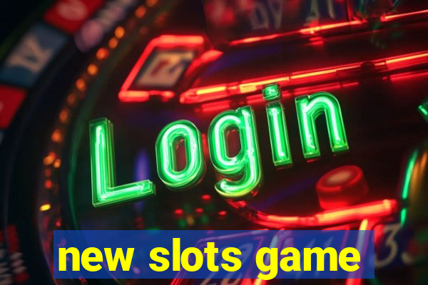 new slots game