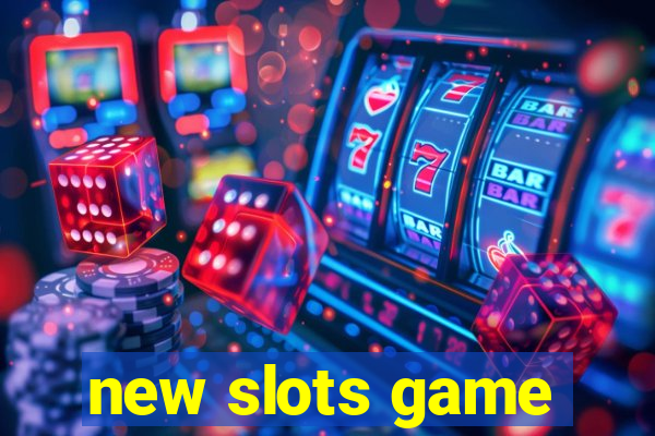 new slots game