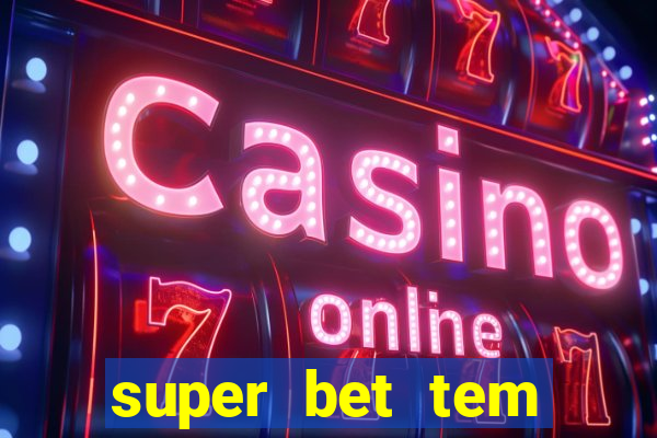 super bet tem pagamento antecipado