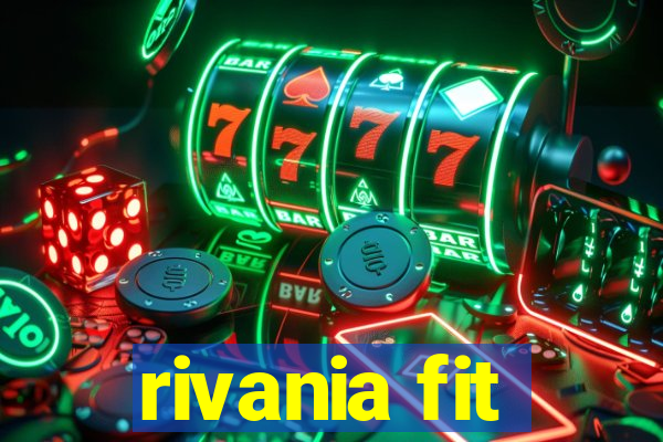 rivania fit