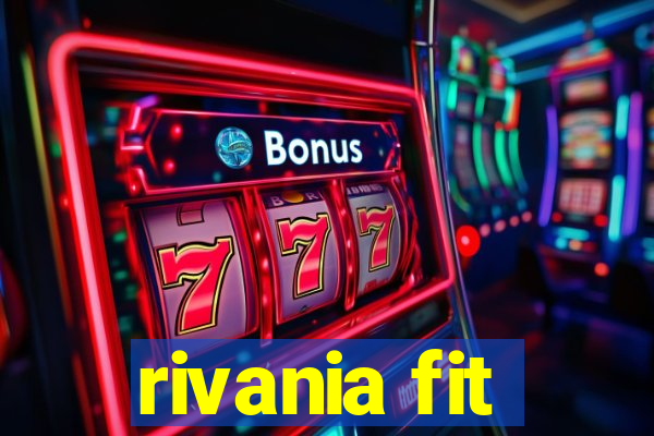 rivania fit