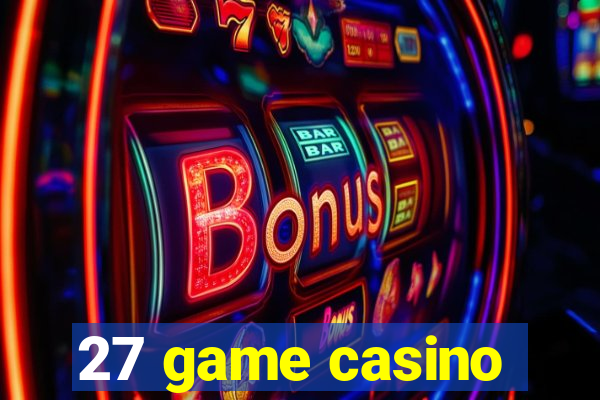 27 game casino