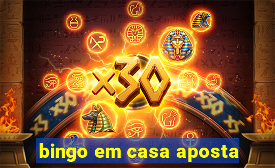 bingo em casa aposta