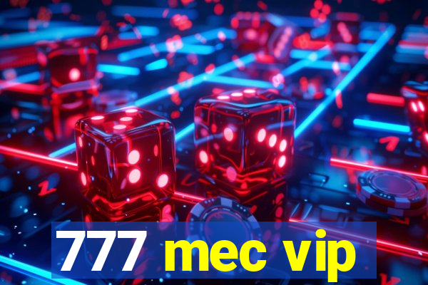 777 mec vip