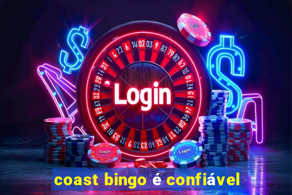 coast bingo é confiável