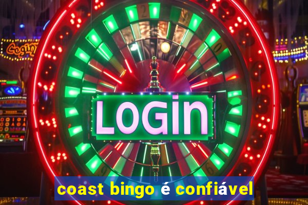 coast bingo é confiável