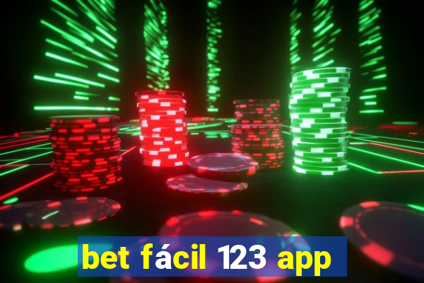 bet fácil 123 app