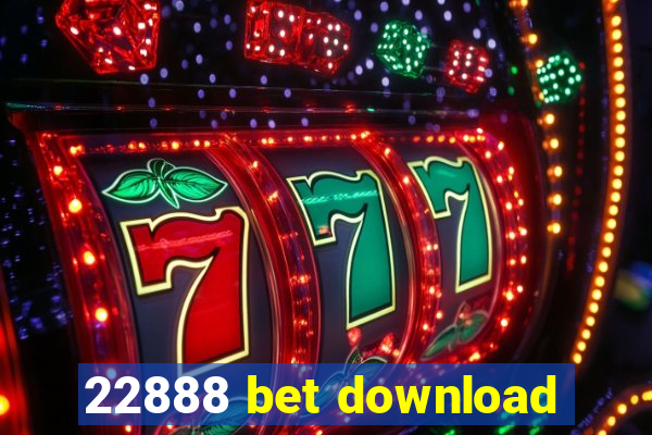 22888 bet download