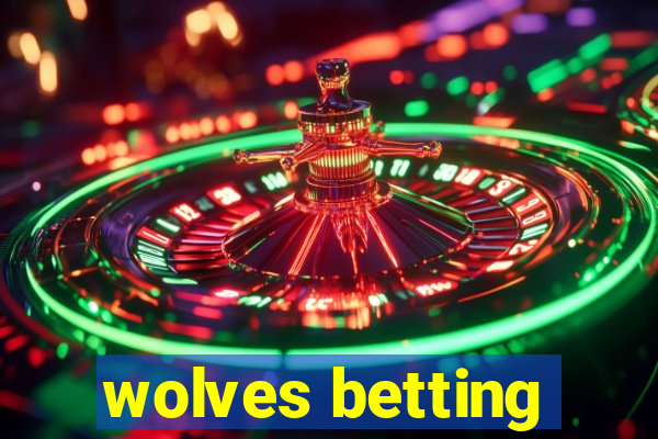 wolves betting