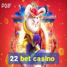 22 bet casino