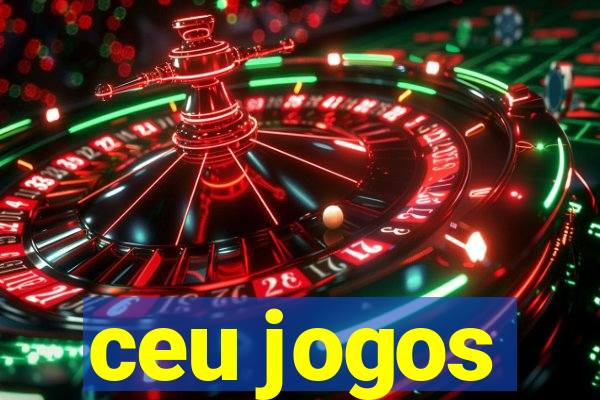 ceu jogos