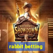 rabbit betting