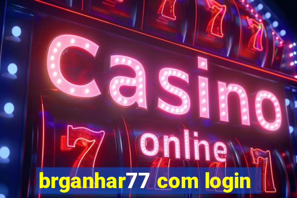 brganhar77 com login