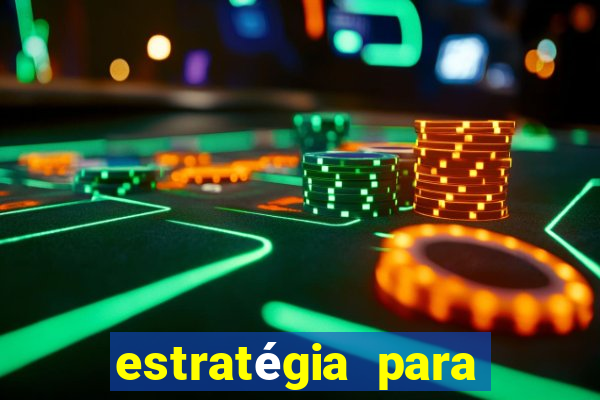 estratégia para ganhar dinheiro no fortune tiger