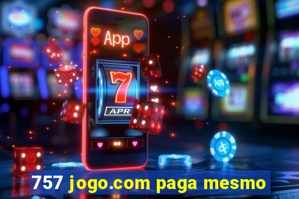 757 jogo.com paga mesmo