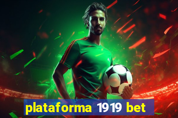 plataforma 1919 bet