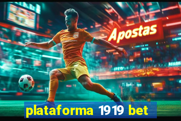 plataforma 1919 bet