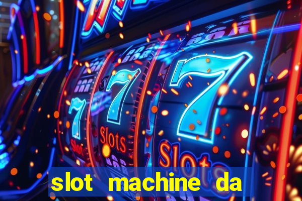 slot machine da giocare gratis