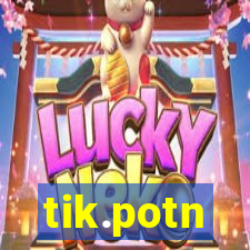 tik.potn