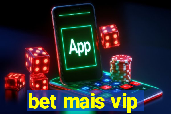 bet mais vip