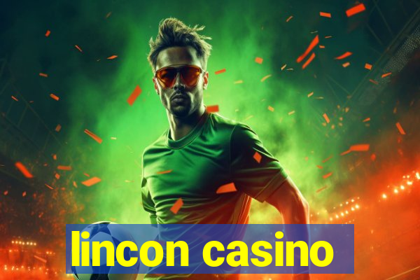 lincon casino