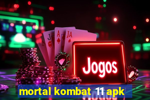 mortal kombat 11 apk