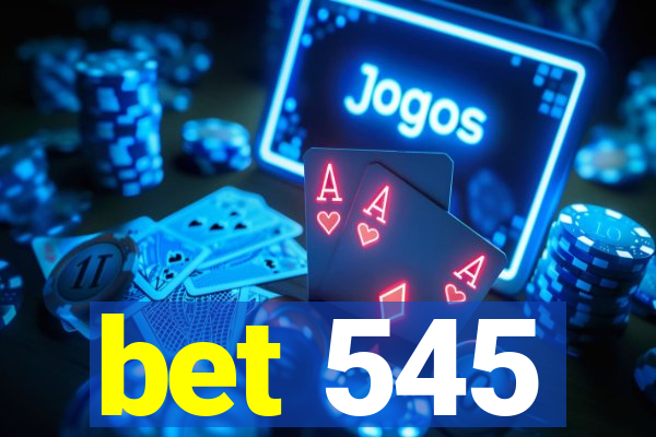 bet 545