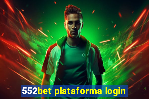 552bet plataforma login