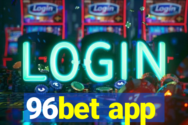 96bet app