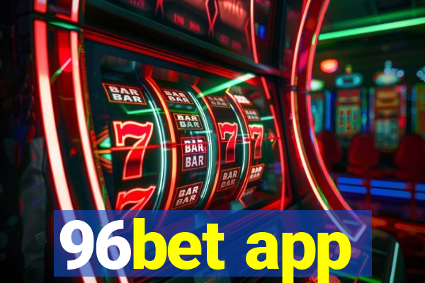 96bet app