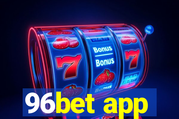 96bet app