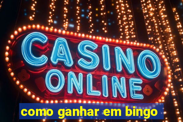 como ganhar em bingo