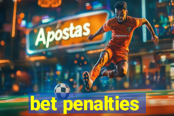 bet penalties