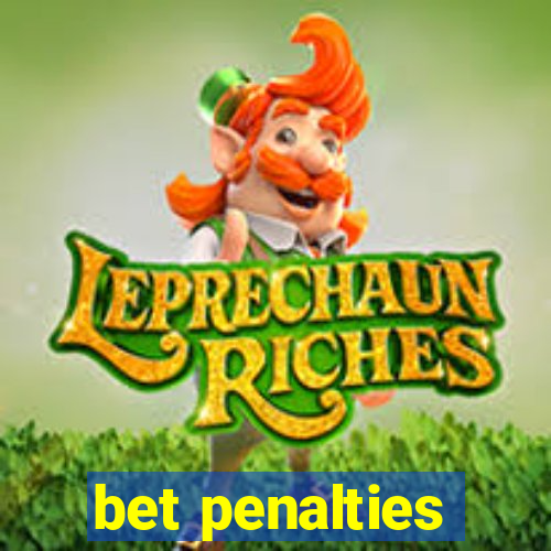 bet penalties