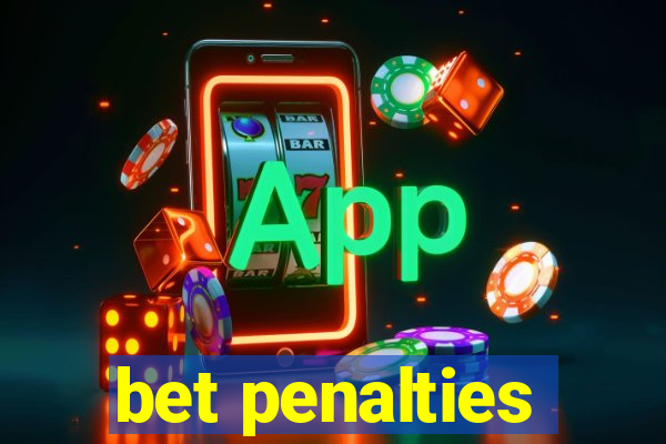 bet penalties