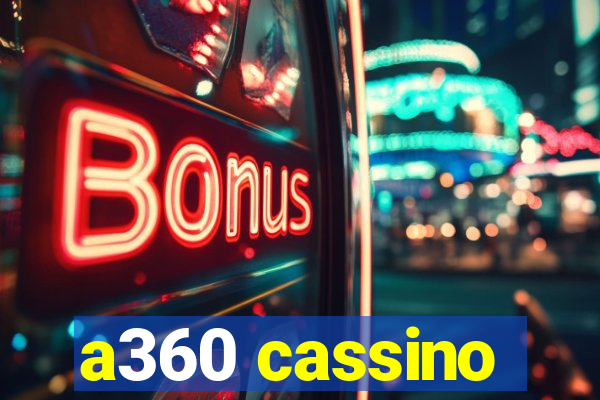 a360 cassino