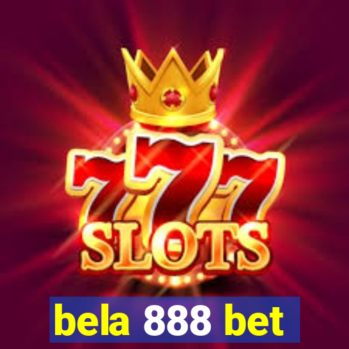 bela 888 bet