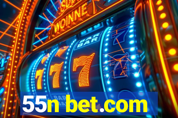 55n bet.com