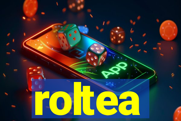 roltea