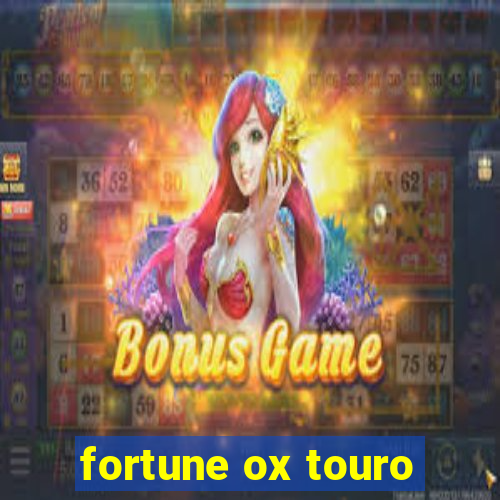 fortune ox touro