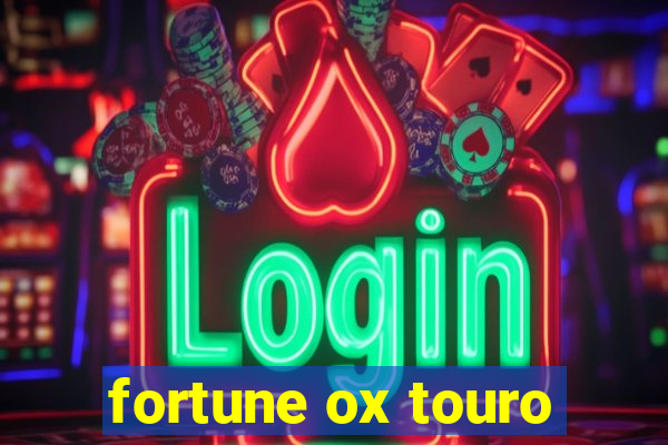 fortune ox touro