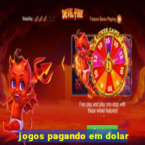 jogos pagando em dolar