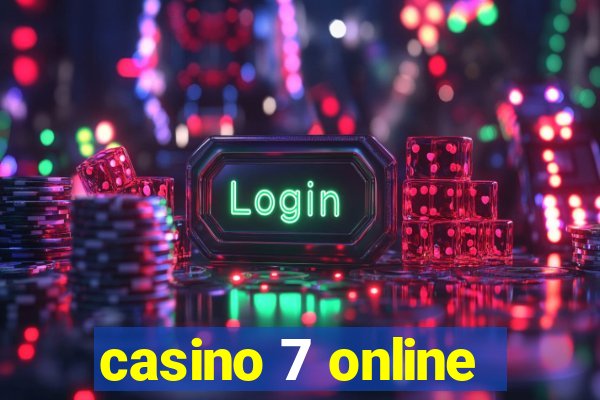 casino 7 online