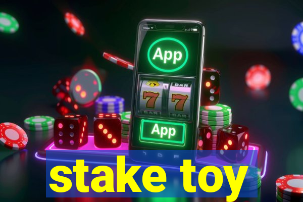 stake toy