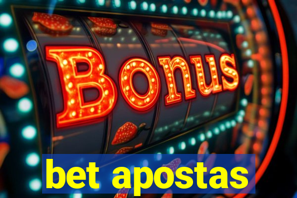 bet apostas