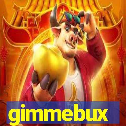 gimmebux