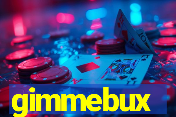 gimmebux