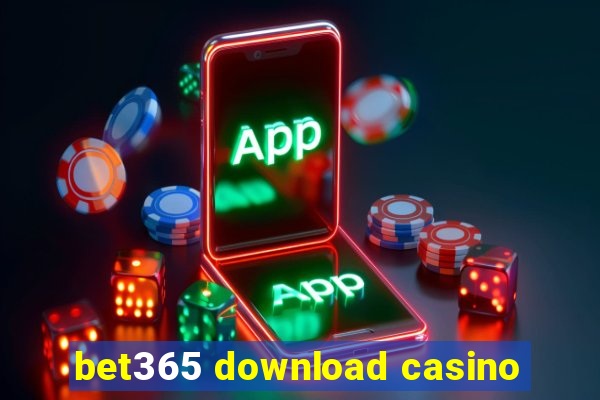 bet365 download casino