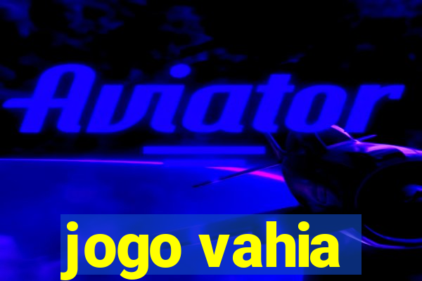 jogo vahia